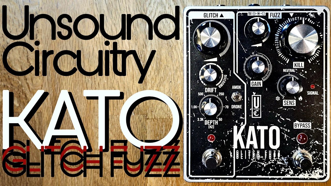 Unsound Circuitry Kato Glitch Fuzz