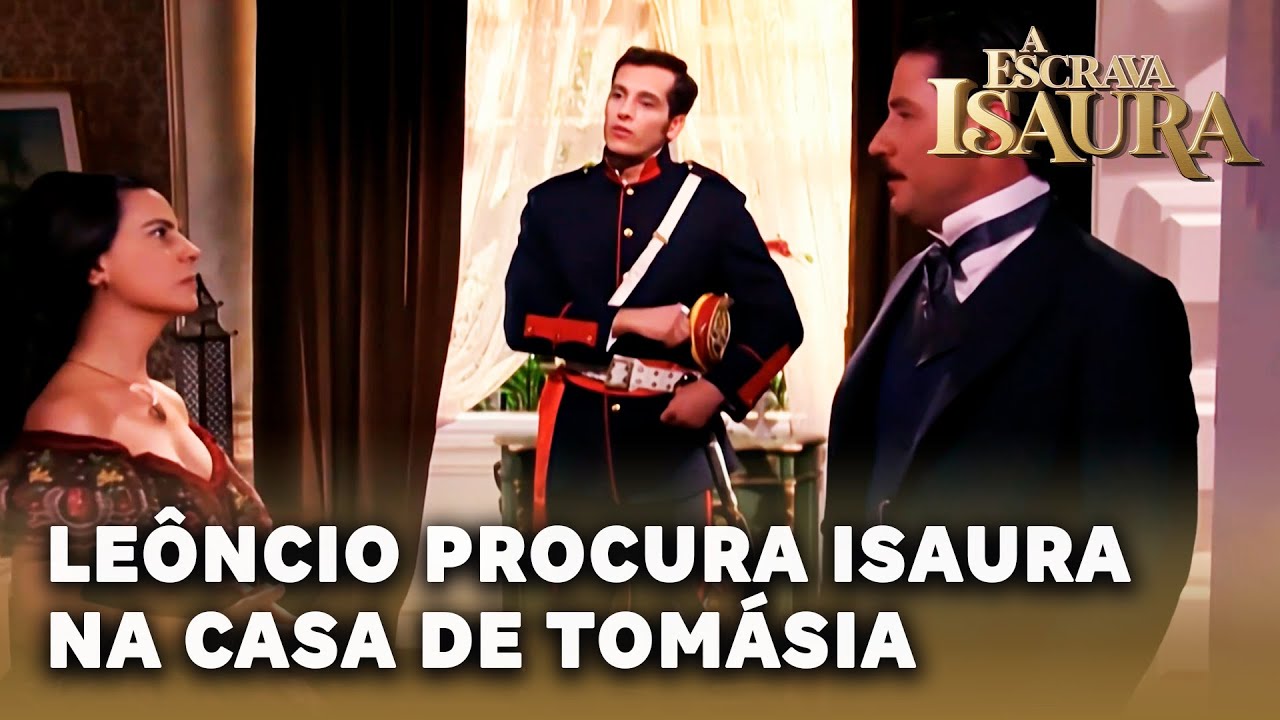 A ESCRAVA ISAURA: Leôncio entra na casa de Tomásia e ordena busca por Isaura