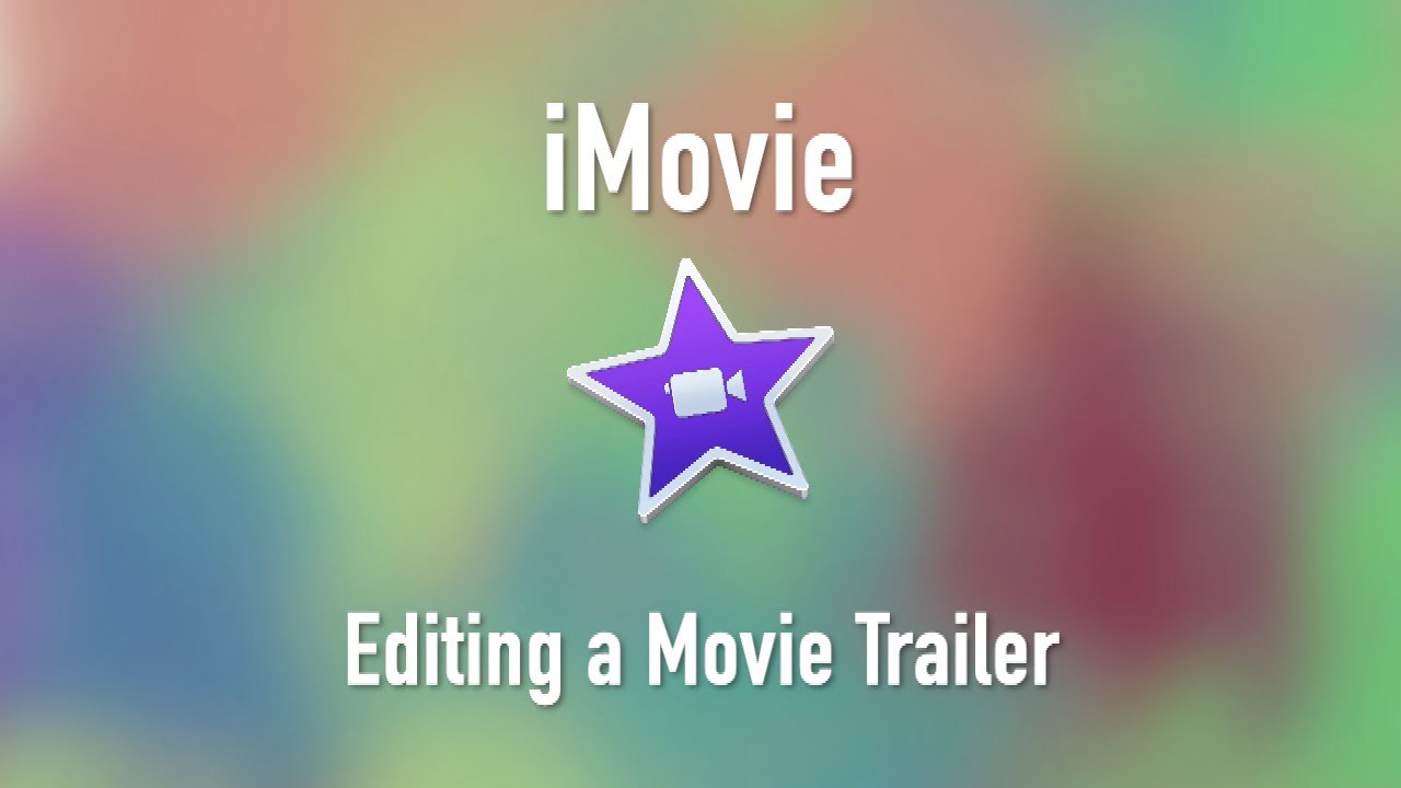 iMovie: Монтаж трейлера к фильму