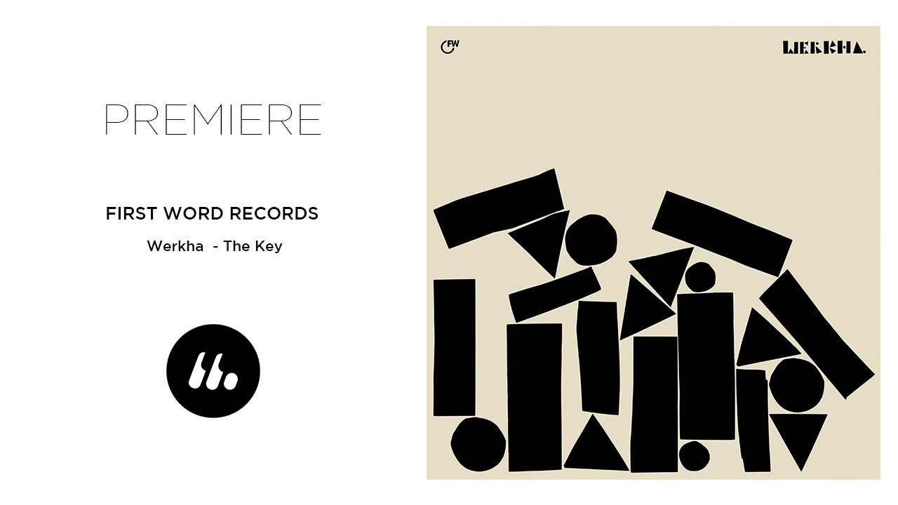Werkha - The Key (First Word Records) | Le Mellotron Premiere