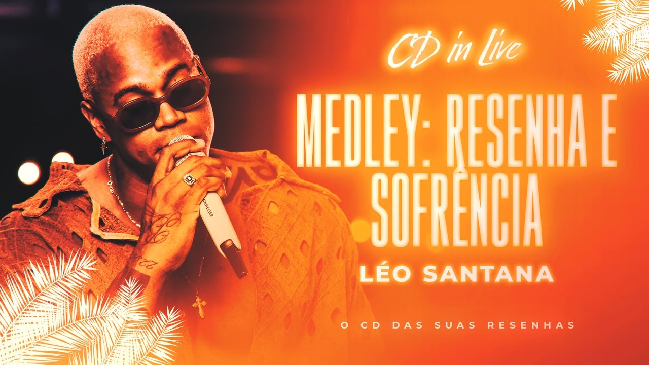 Medley: Resenha e Sofrência | Léo Santana - CD In Live
