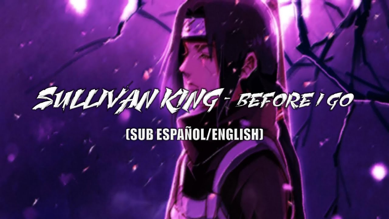 [LYRICS] Sullivan King - Before I Go || (Sub Español/English) || 💔🦠🌸