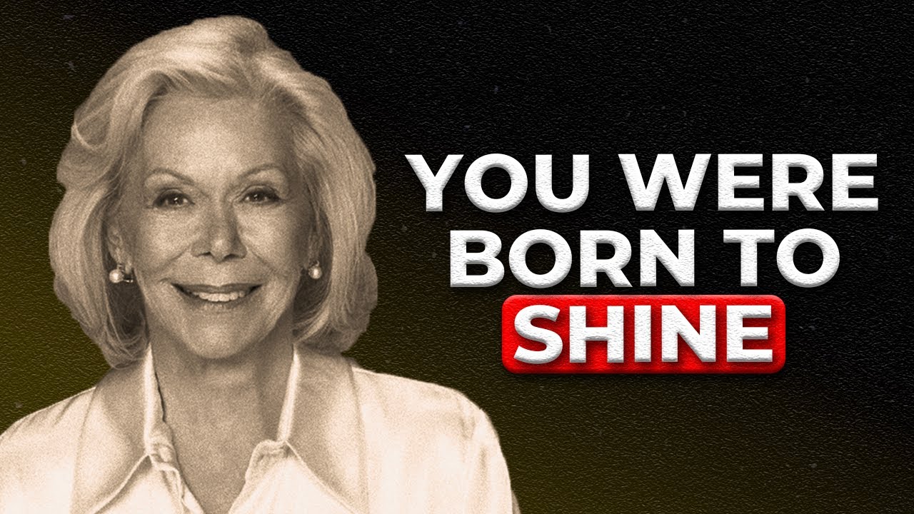 Focus on Yourself Until You Glow | Louise Hay