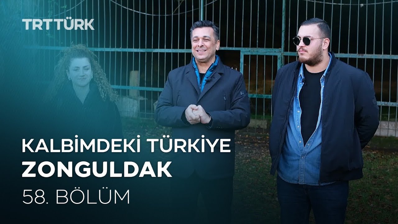 Kalbimdeki Türkiye | Zonguldak | 58. bölüm