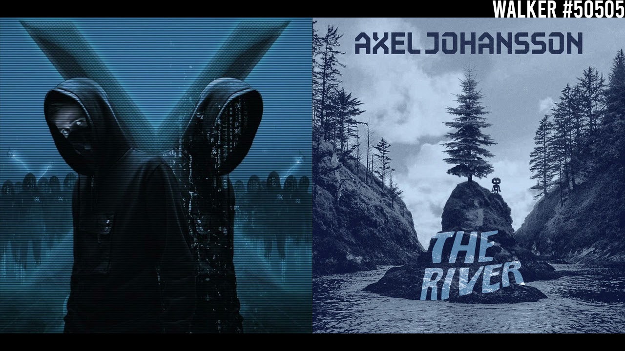 The River ✗ Unity [Flipped Mashup] - Alan Walker, Axel Johansson & Walkers ft. Sapphire
