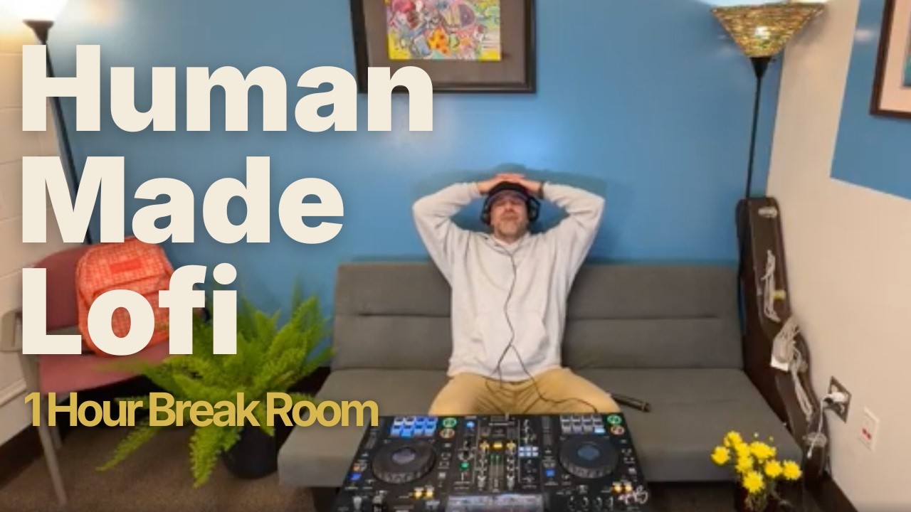 1 Hour Lofi for Work Breaks | Real DJ Set (Human Made)
