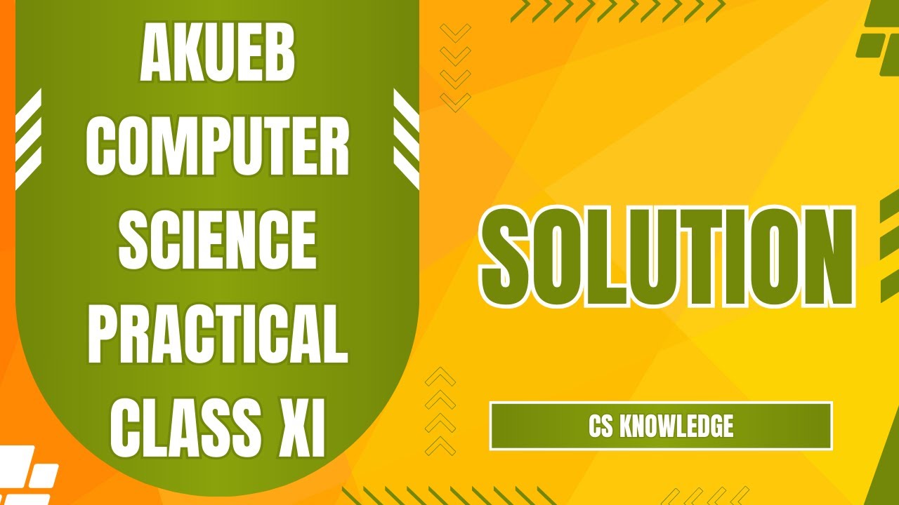 Aga Khan Board XI Practical Paper | Step By Step Solution | CS Knowledge