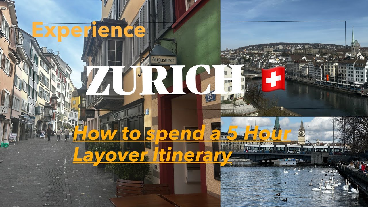 Zurich,Switzerland 🇨🇭: Experience the City on a 5 Hour Layover