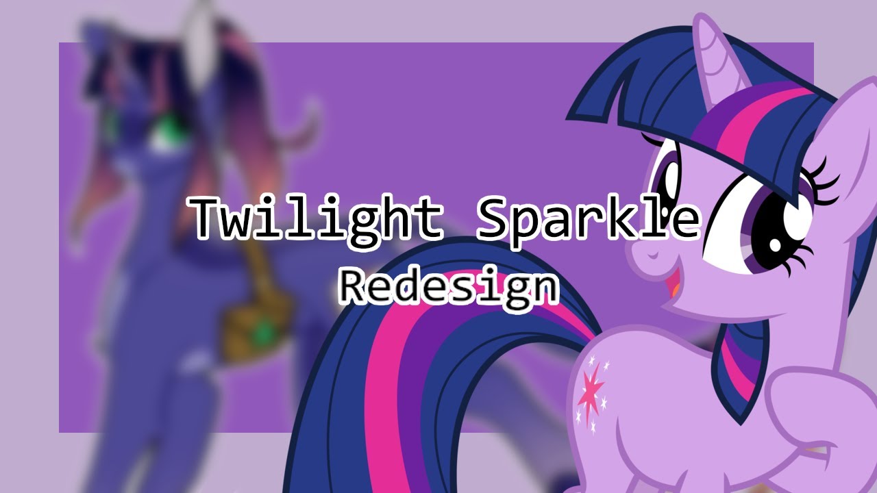 Редизайн Twilight Sparkle -Редизайн MLP-