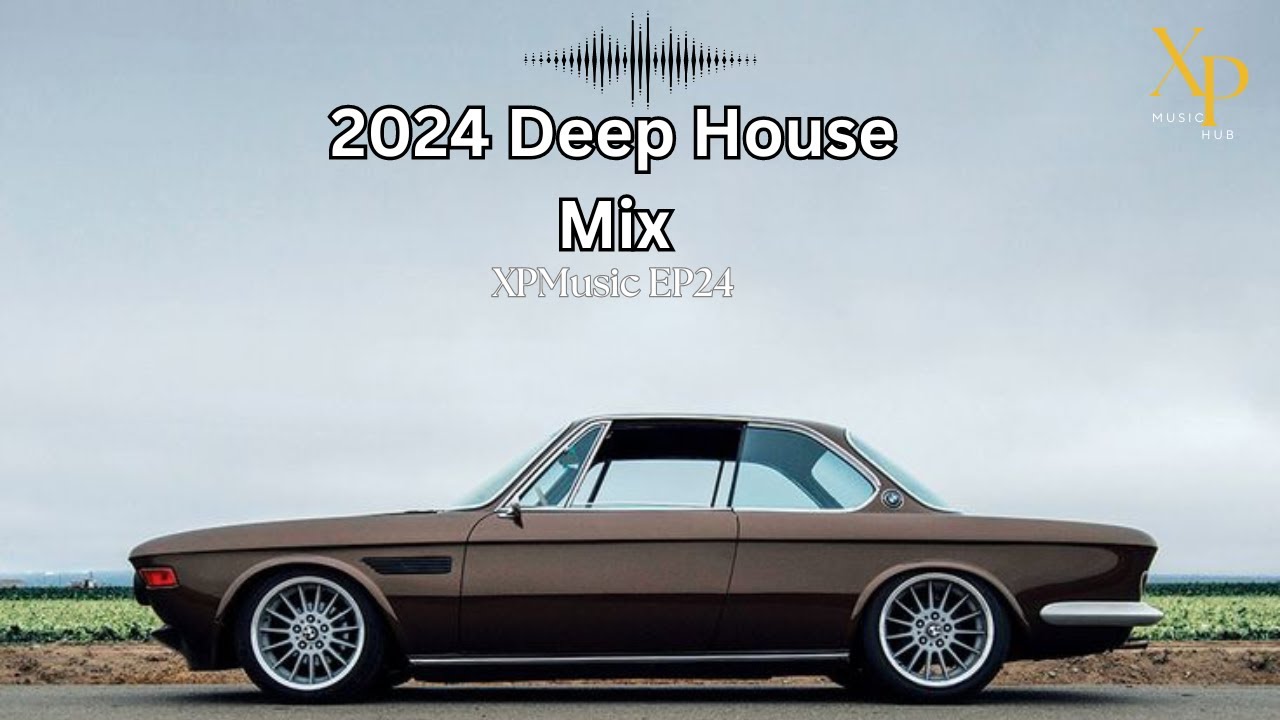 DEEP HOUSE MIX 2024 Mixed by XP | XPMusic EP24 | SOUTH AFRICA | #soulfulhouse #deephouse