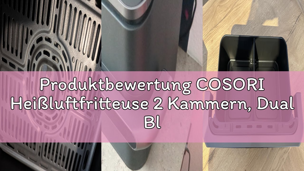 Produktbewertung COSORI Heißluftfritteuse 2 Kammern, Dual Blaze TwinFry 10L Airfryer, mit 4 Heizrohr