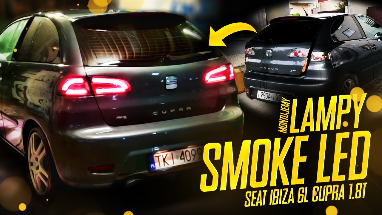 MONTUJEMY LAMPY SMOKE LED W SEAT IBIZA 6L CUPRA 1.8T!