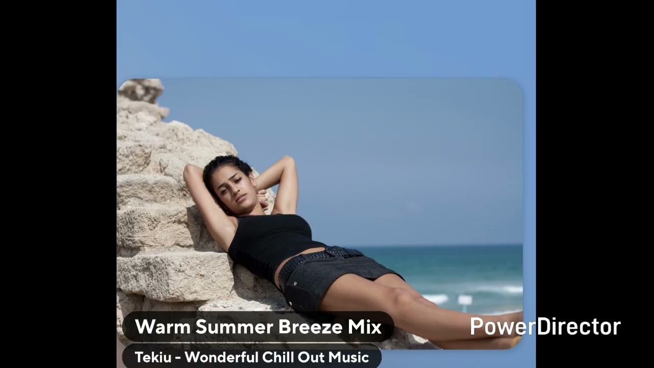 Wonderfull Chill Out Music (Warm Summer Breeze Mix) Tekiu