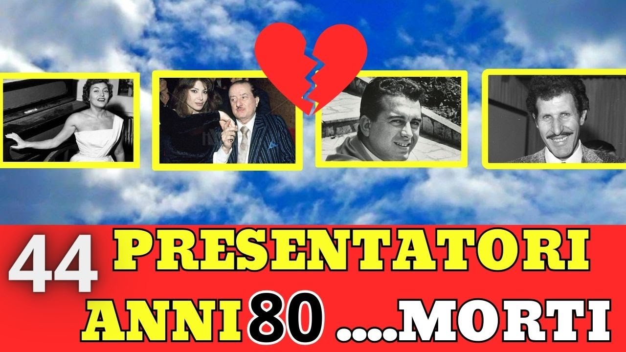 44 PRESENTATORI Famosi Italiani MORTI degli ANNI 80 (ricordi?)