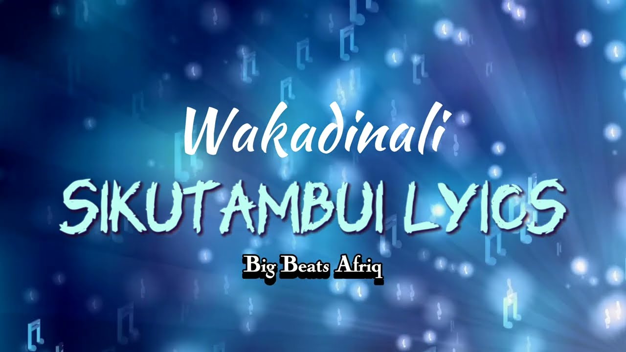 SIKUTAMBUI OFFICIAL LYRICS WAKADINALI