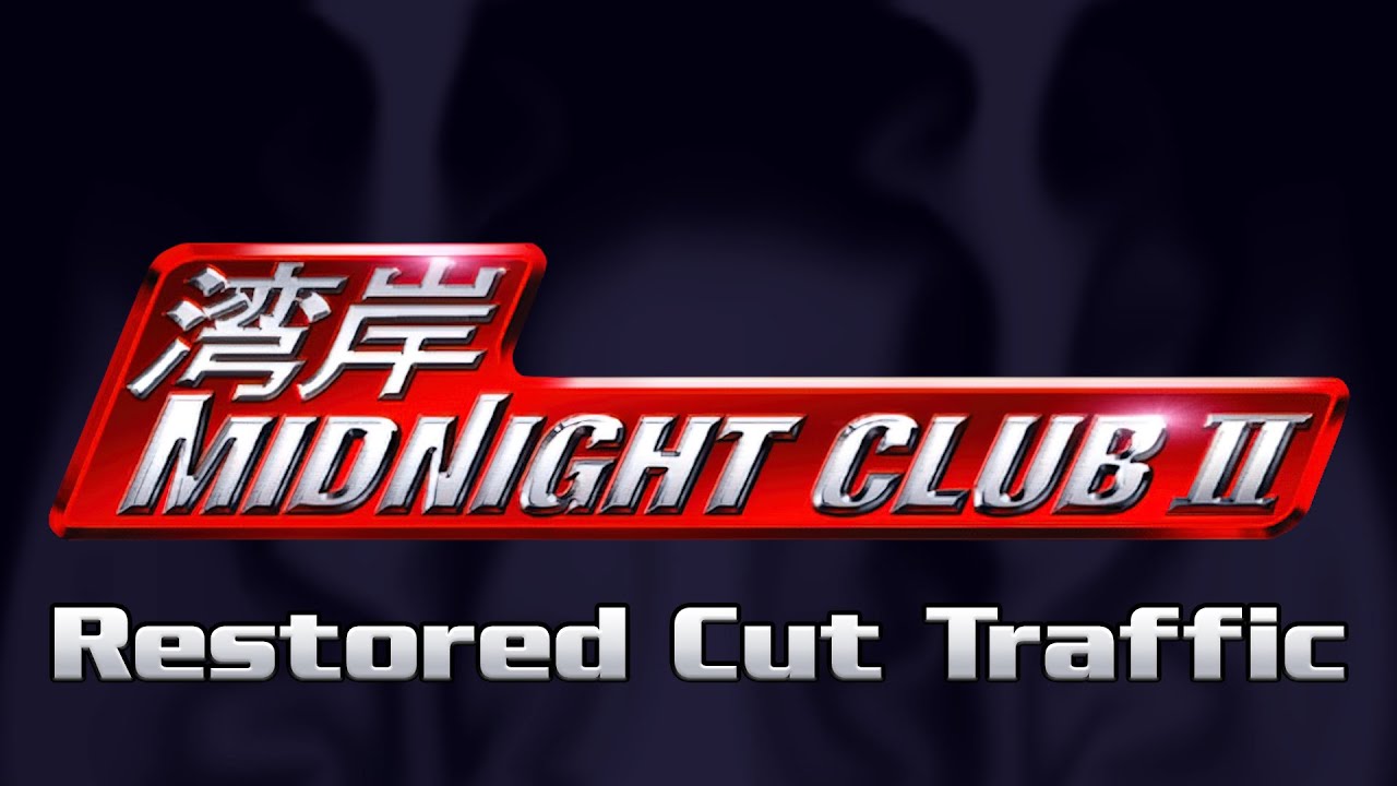 Midnight Club II - Restored Cut Traffic