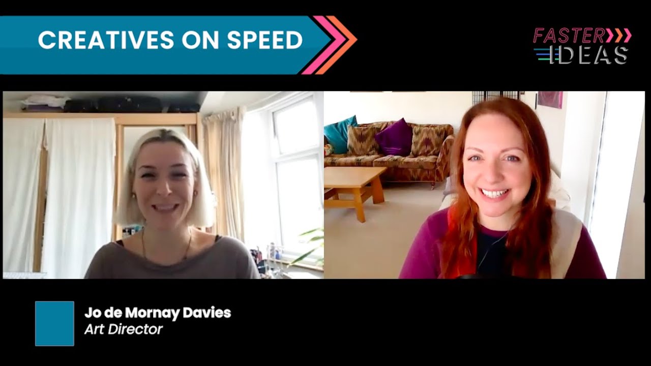 Creatives on Speed - Jo de Mornay Davies, Art Director