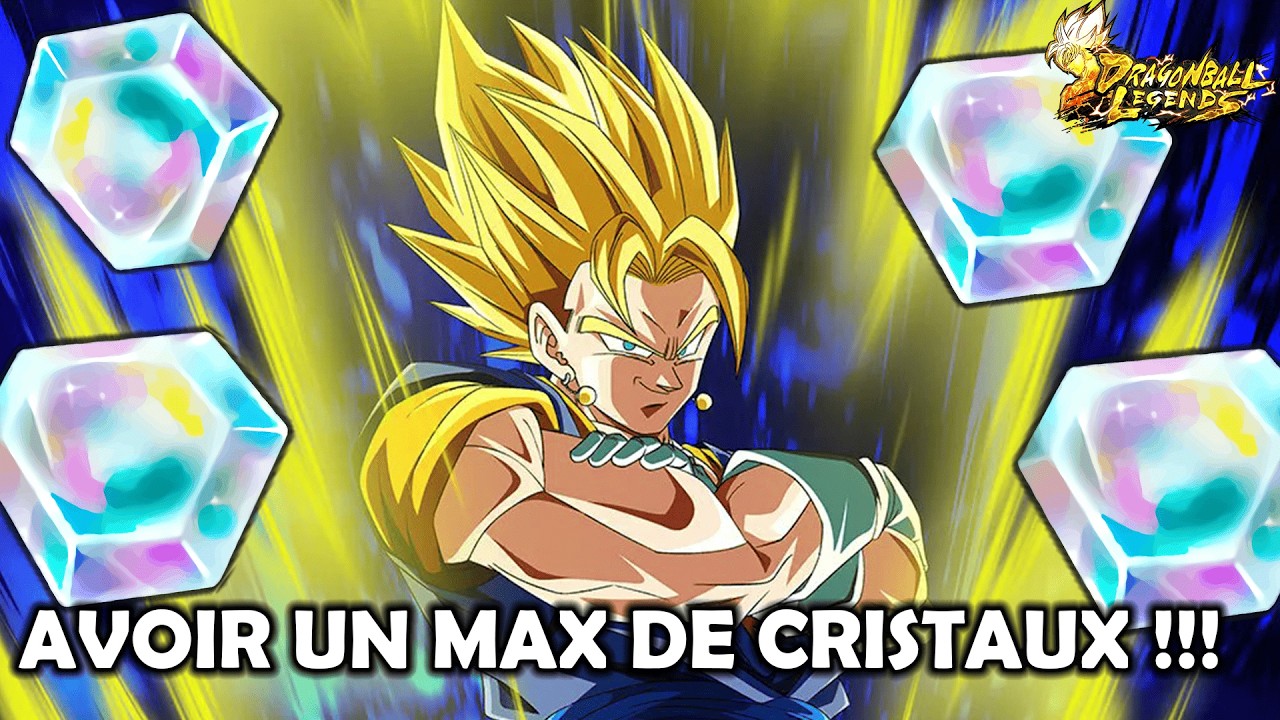 COMMENT AVOIR UN MAXIMUM DE CRISTAUX POUR INVOQUER SUR LE NOUVEAU VEGETTO LEGEND !!!! [DB LEGENDS]