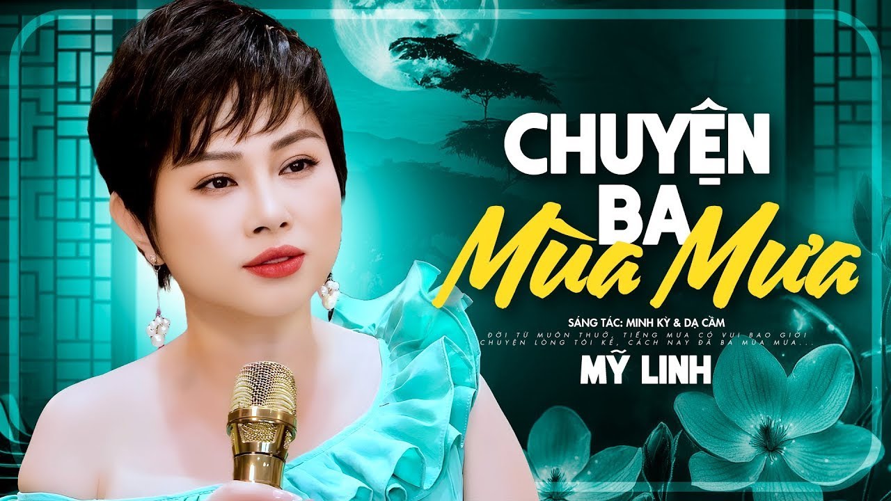 Chuyện Ba Mùa Mưa - Mỹ Linh | Nhìn trời mưa đổ ,Thấy đau buốt thêm trong lòng