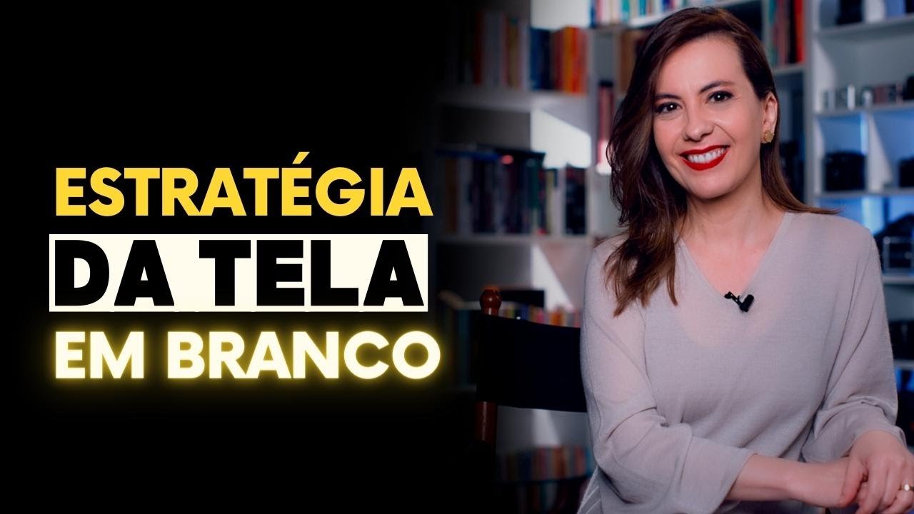 Estratégia da tela em branco (rumo ao sucesso!)