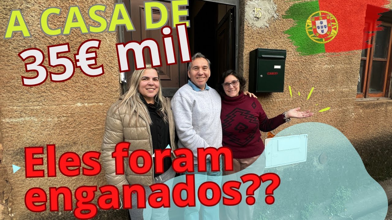 FORAM ENGANADOS EM PORTUGAL? COMPRARAM UMA CASA DE 35 MIL EUROS 