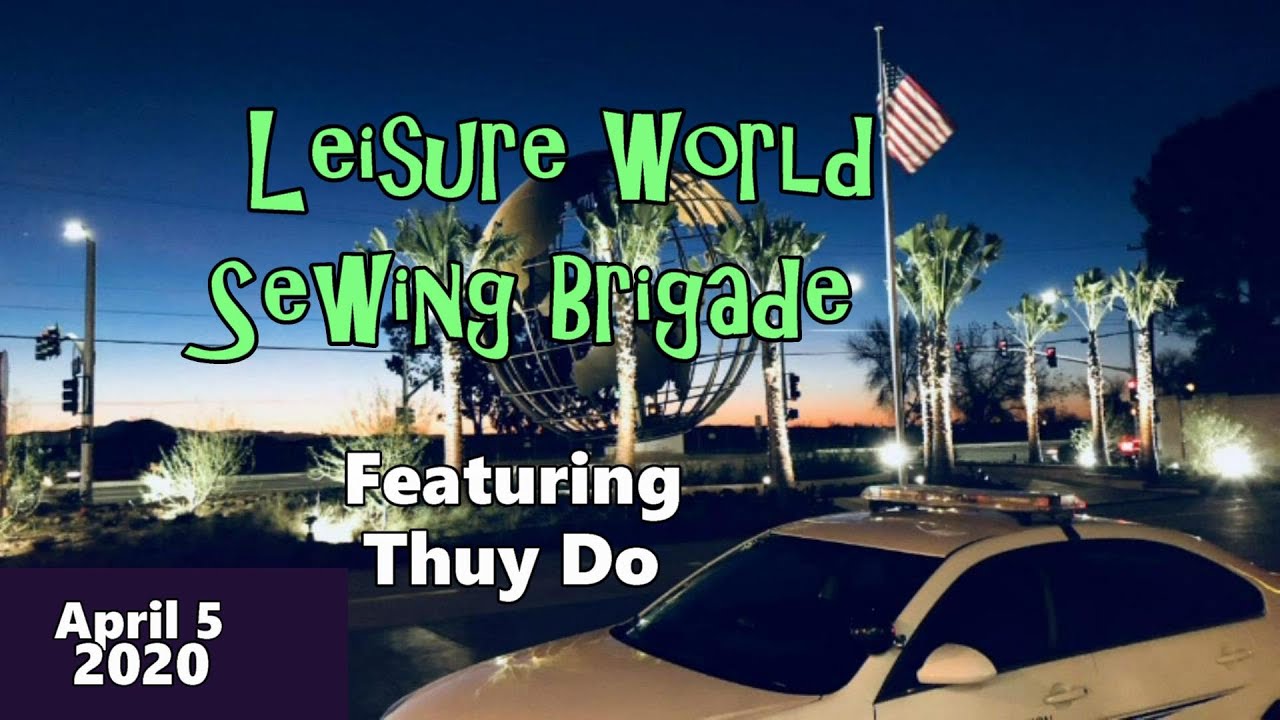 Thuy Do Leisure World Sewing Brigade
