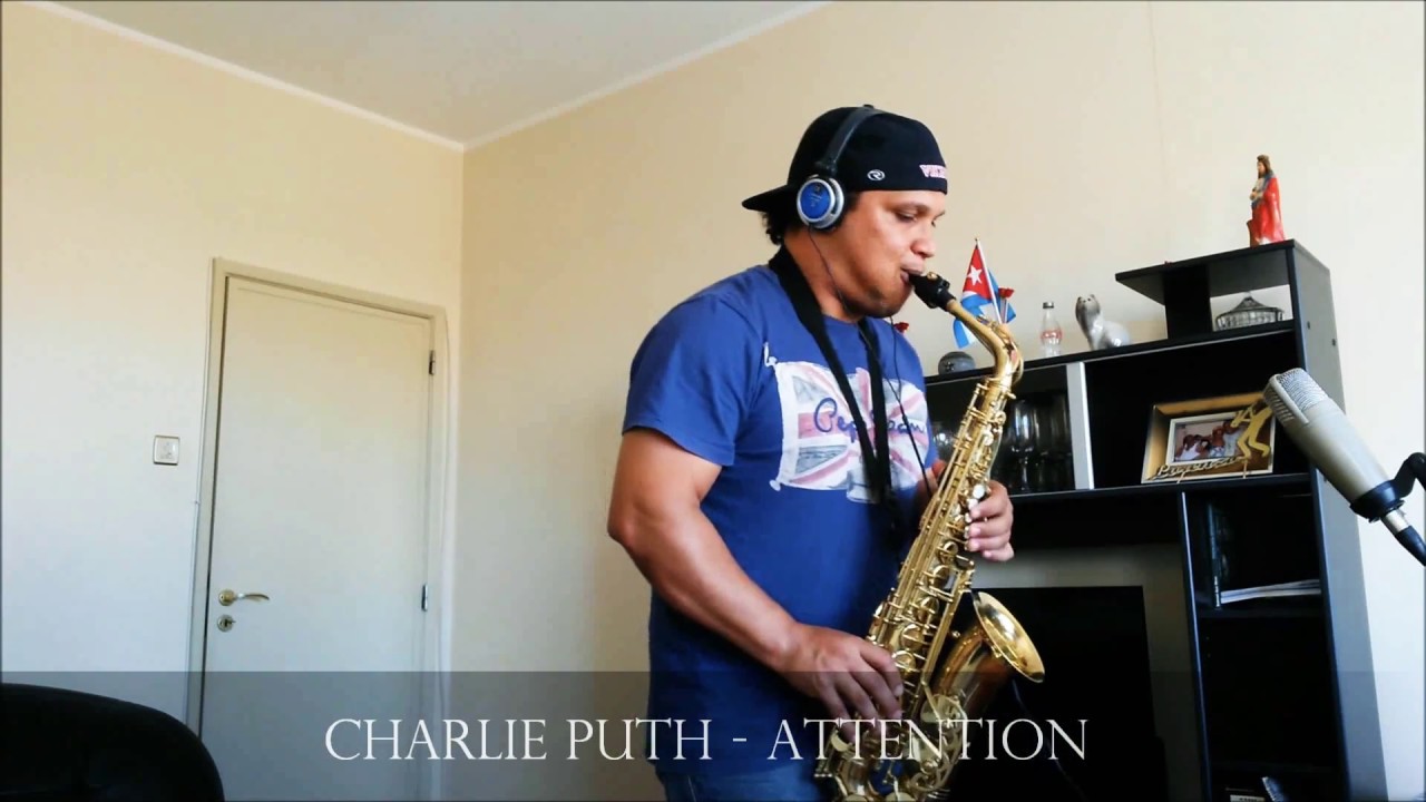 Charlie Puth - Attention  [ saxophone cover ]
