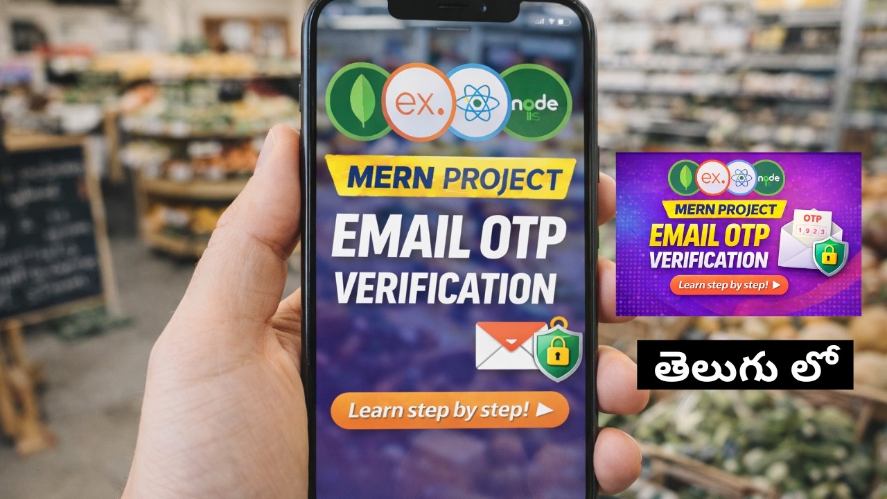 11.  Email OTP Verification || MERN Grocery App Tutorial in  Telugu