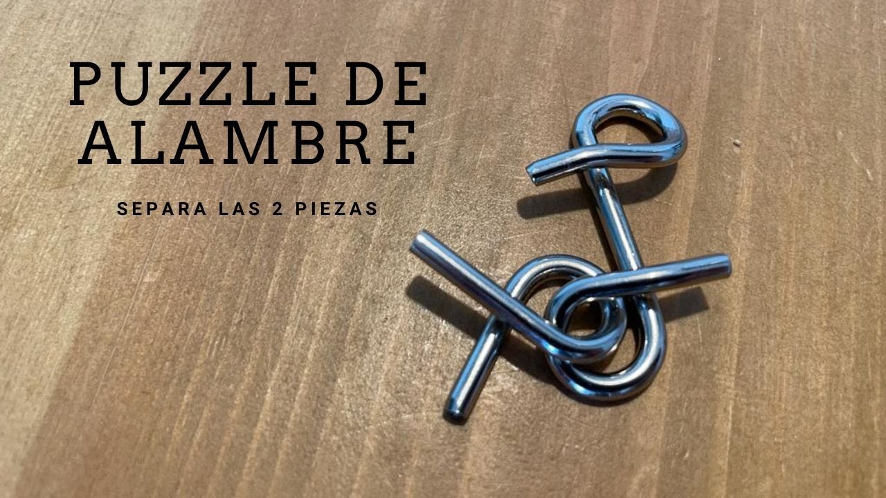 SOLUCIÓN PUZZLE de ALAMBRE - ¿Cómo lo harías?