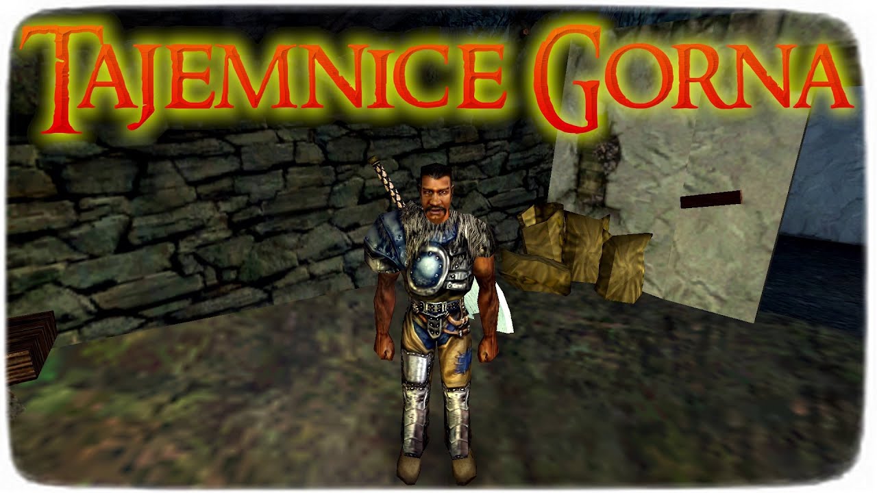 Gothic - Dlaczego Gorn jest aż tak silny?