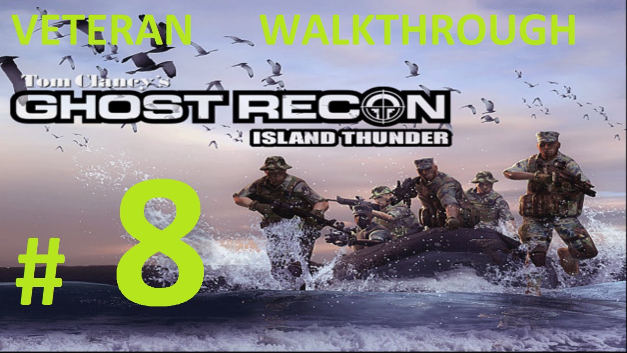 Tom Clancy's Ghost Recon 1 - Island Thunder: Mission 8 - ''CO8 Righteous Archer''
