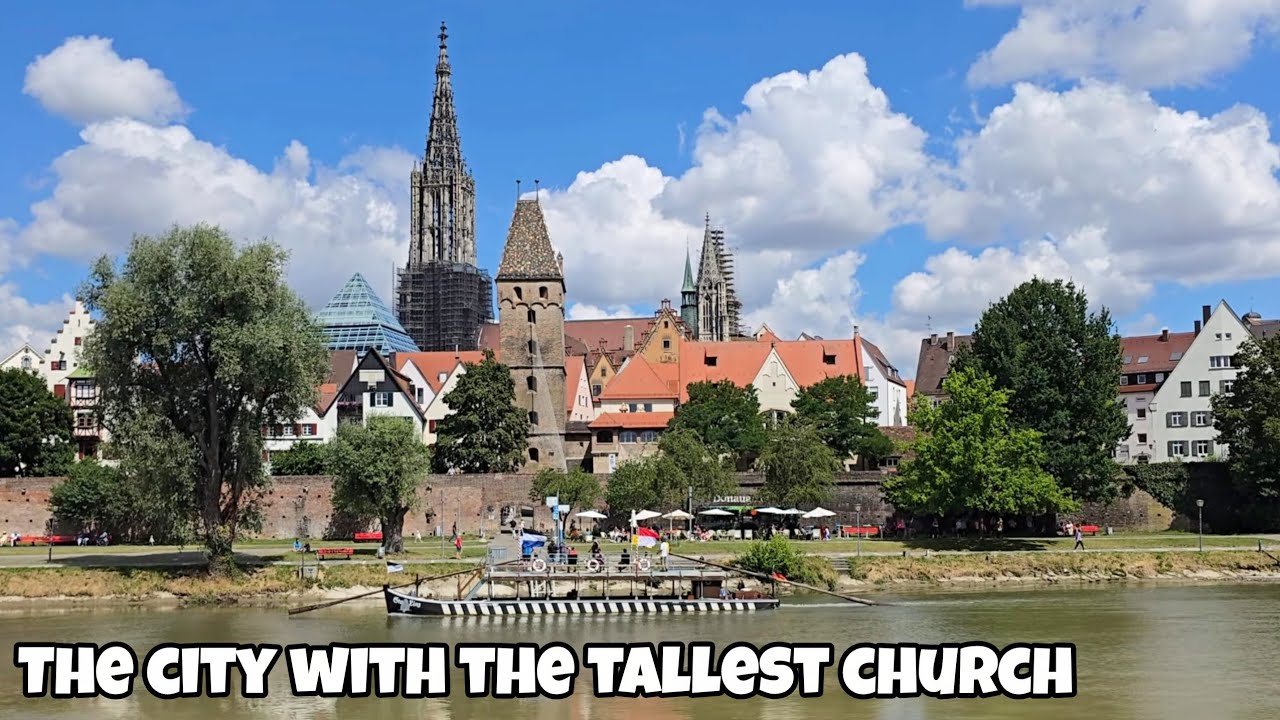 THE CITY WITH THE TALLEST CHURCH IN THE WORLD| VISITING ULM