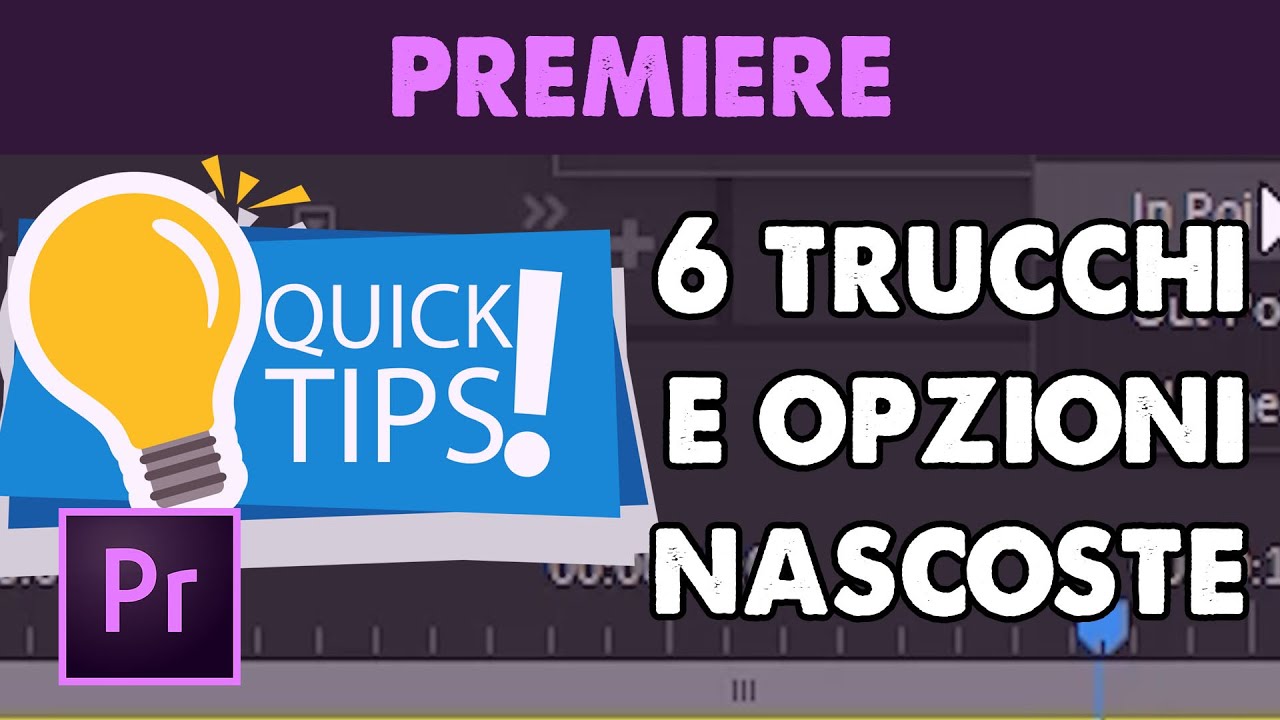 6 Trucchi e Opzioni Nascoste in Premiere Pro CC (Tutorial ITA)