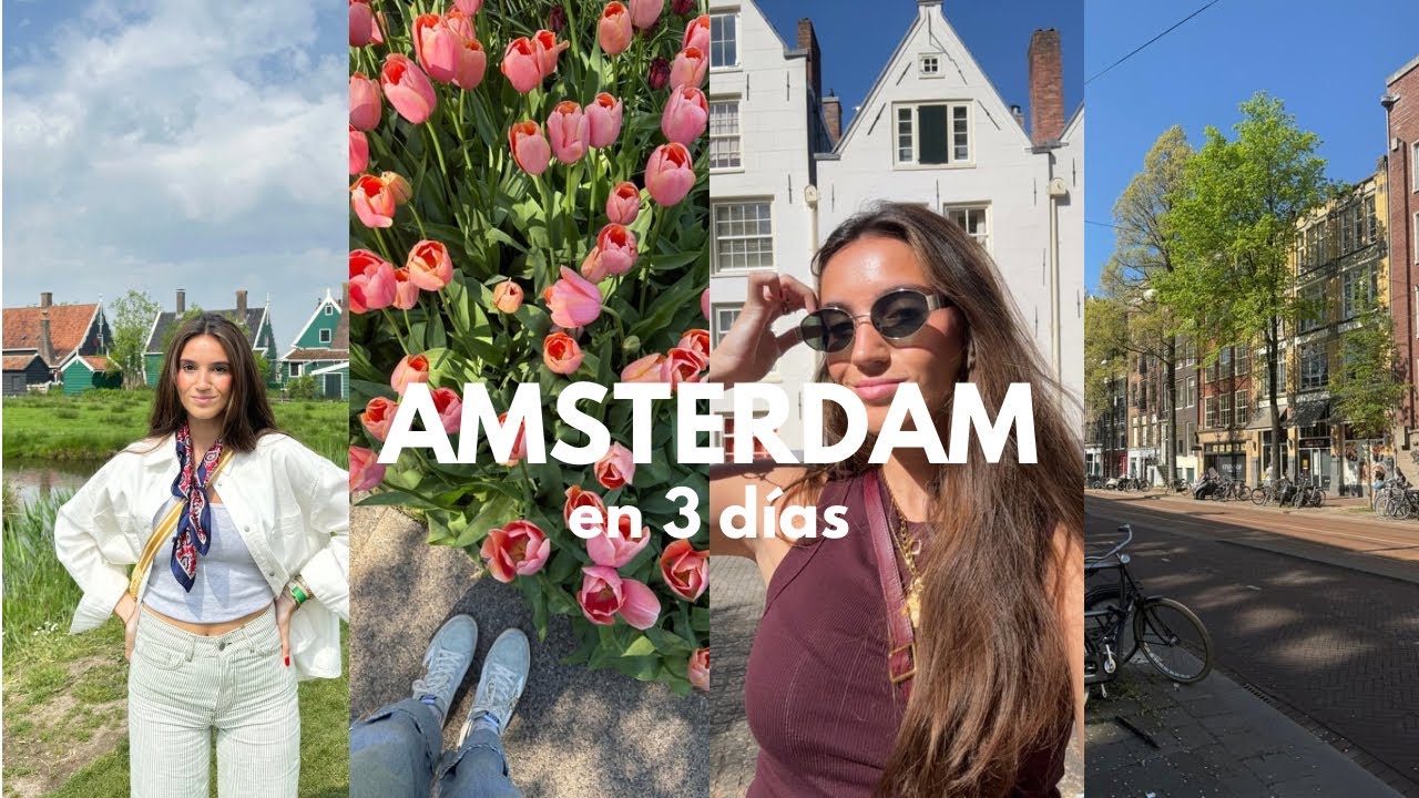 AMSTERDAM EN 3 DÍAS, merece la pena?