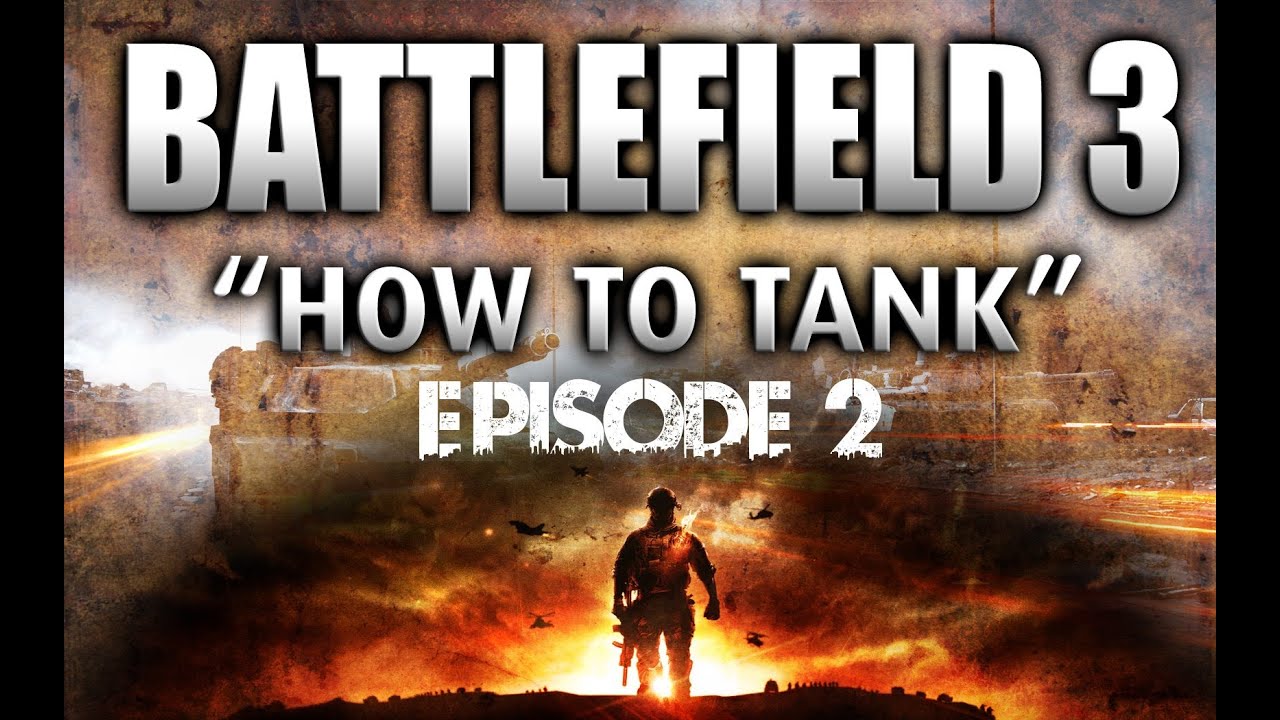 BF3: How to tank Ep.2