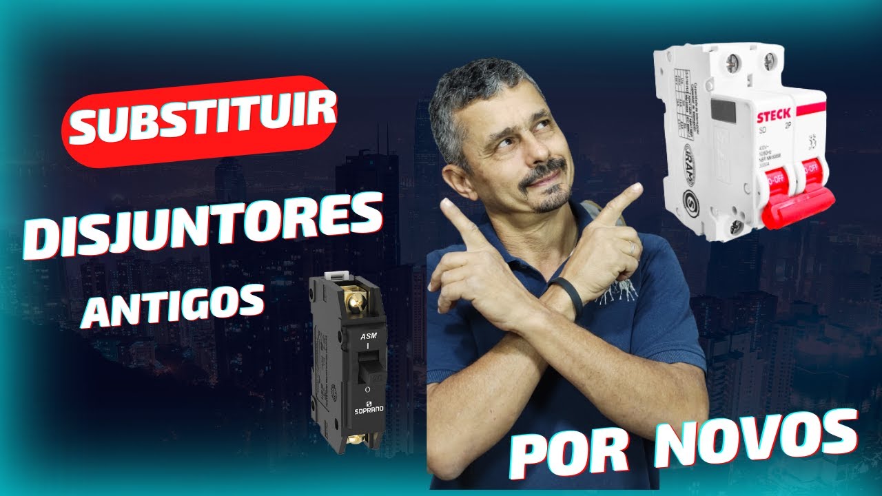 Como substituir disjuntores antigos pelos novos.