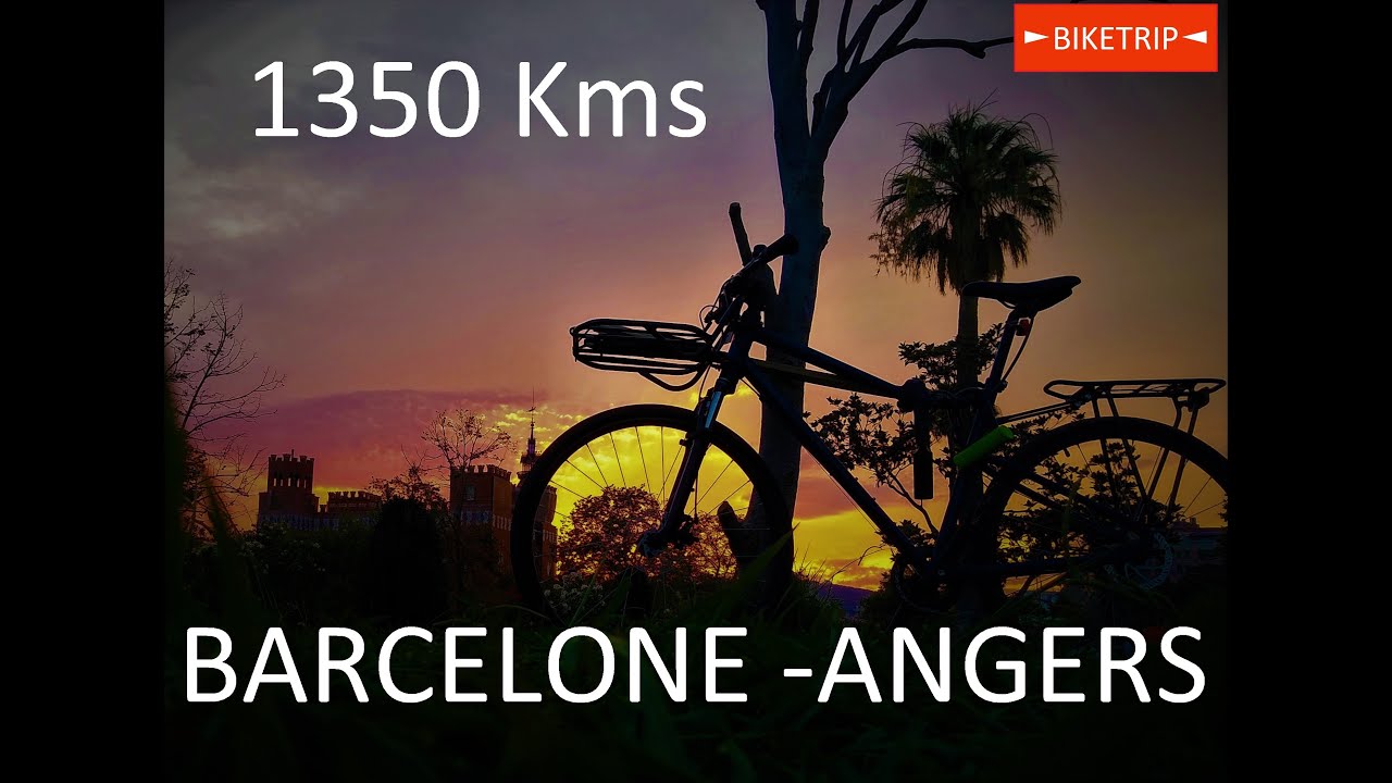 BIKE TRIP ♦️BARCELONE - ANGERS♦️ 1350 kms🔹 ( part 1 )