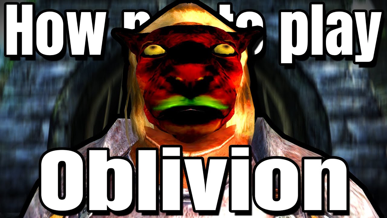 Как НЕ нужно играть в Oblivion!