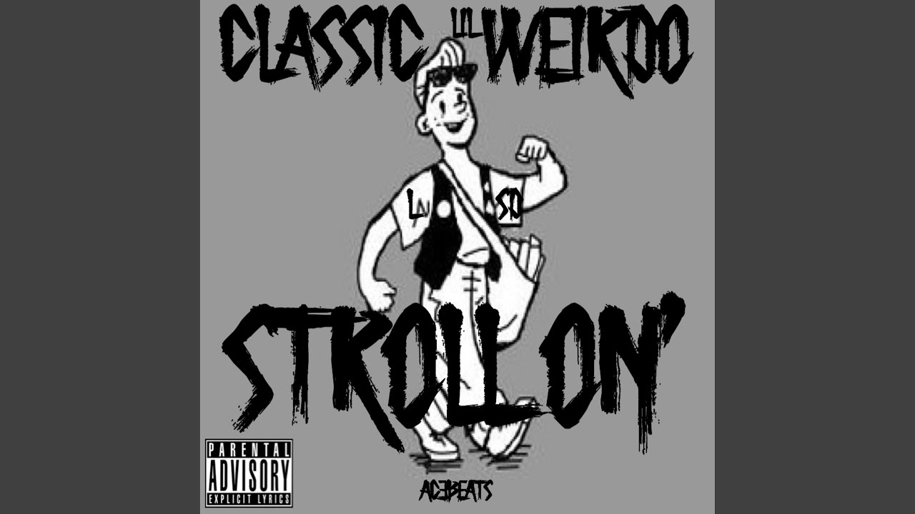 Stroll on (feat. Lil Weirdo)