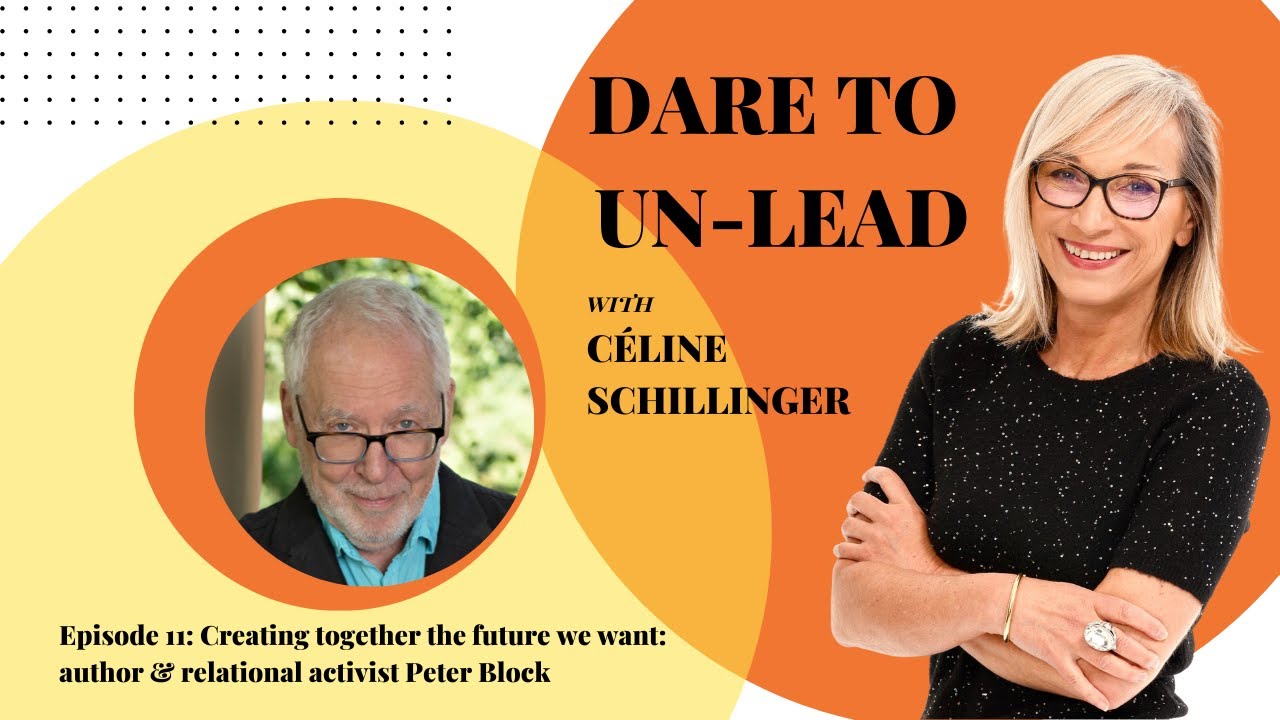 Creating together the future we want: author & relational activist Peter Block