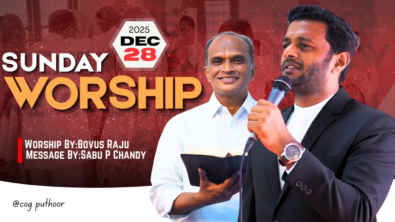 COG Puthoor Sunday Fellowship | Word by Pr. Sabu P Chandy | Br.Bovus Raju