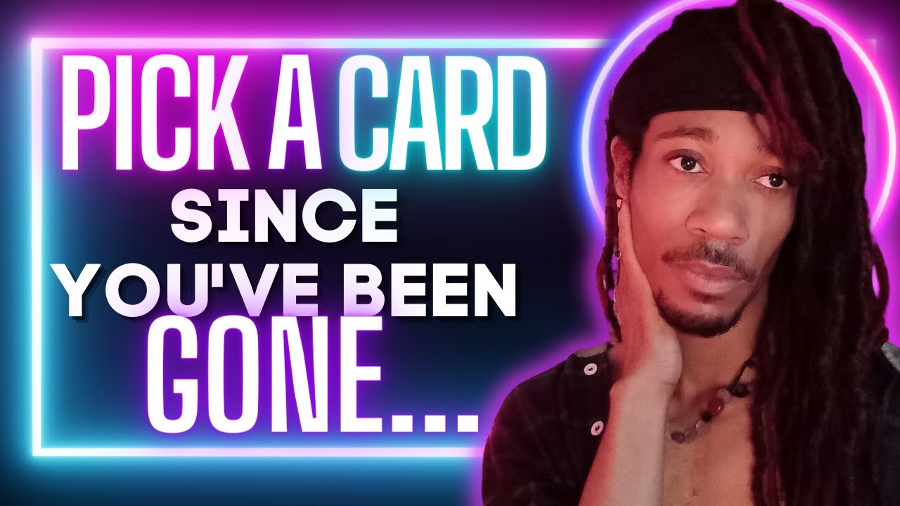 What's Their Karma ❤️&zwj;🩹 PICK A CARD 🔮 Since You've Been Gone...👋🏾