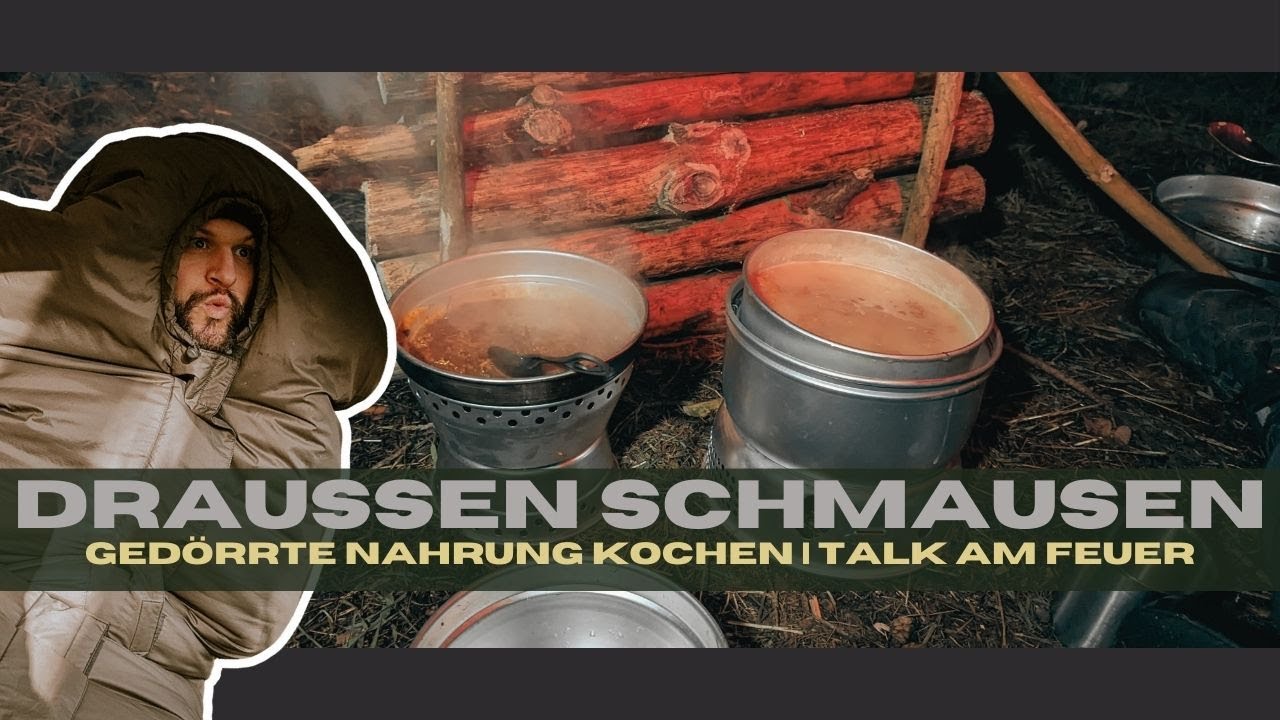 Draussen Schmausen | Gedörrte Nahrung essen - Talk am Feuer #48hours #outdoorcooking