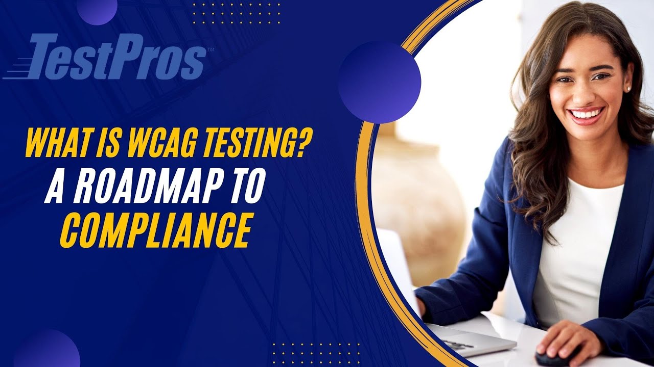 What is WCAG testing? A Roadmap to Compliance