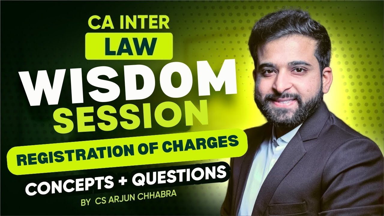WISDOM SESSION | REGISTRATION OF CHARGES | CA INTER LAW | JAN | MAY | SEP 26