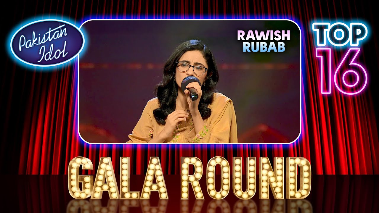 Pakistan Idol Episode 20 | Rawish Rubab | “Nigahein Mila Kar Badal Jane Walay” | Gala Round