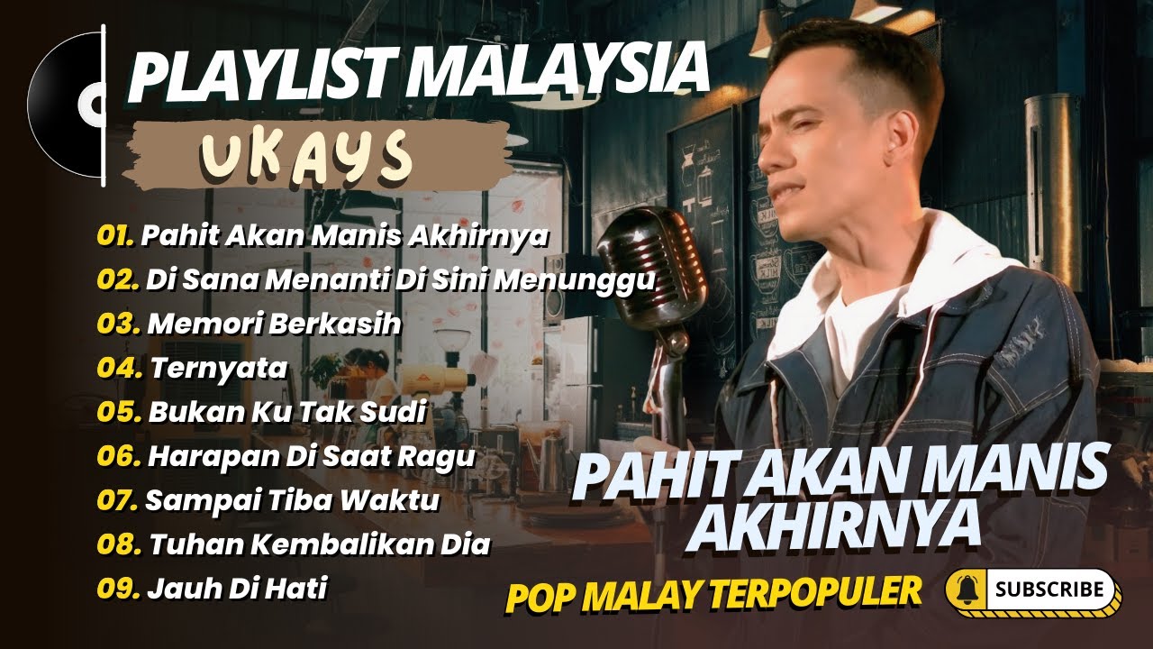 Ukays - PAHIT AKAN MANIS AKHIRNYA - DISANA MENANTI DISINI MENUNGGU || LAGU MALAYSIA TERPOPULER