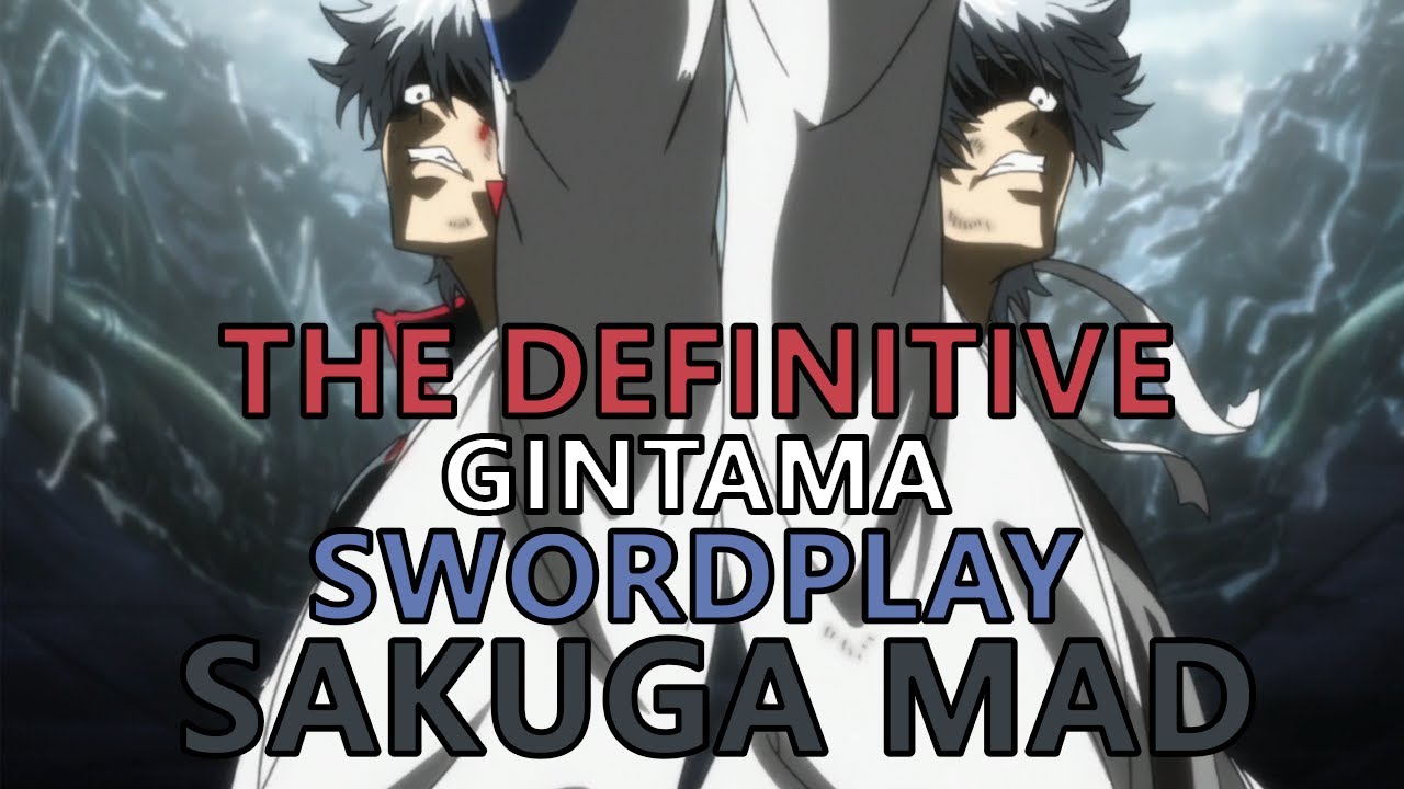 Gintama Swordplay Sakuga MAD [REMAKE]