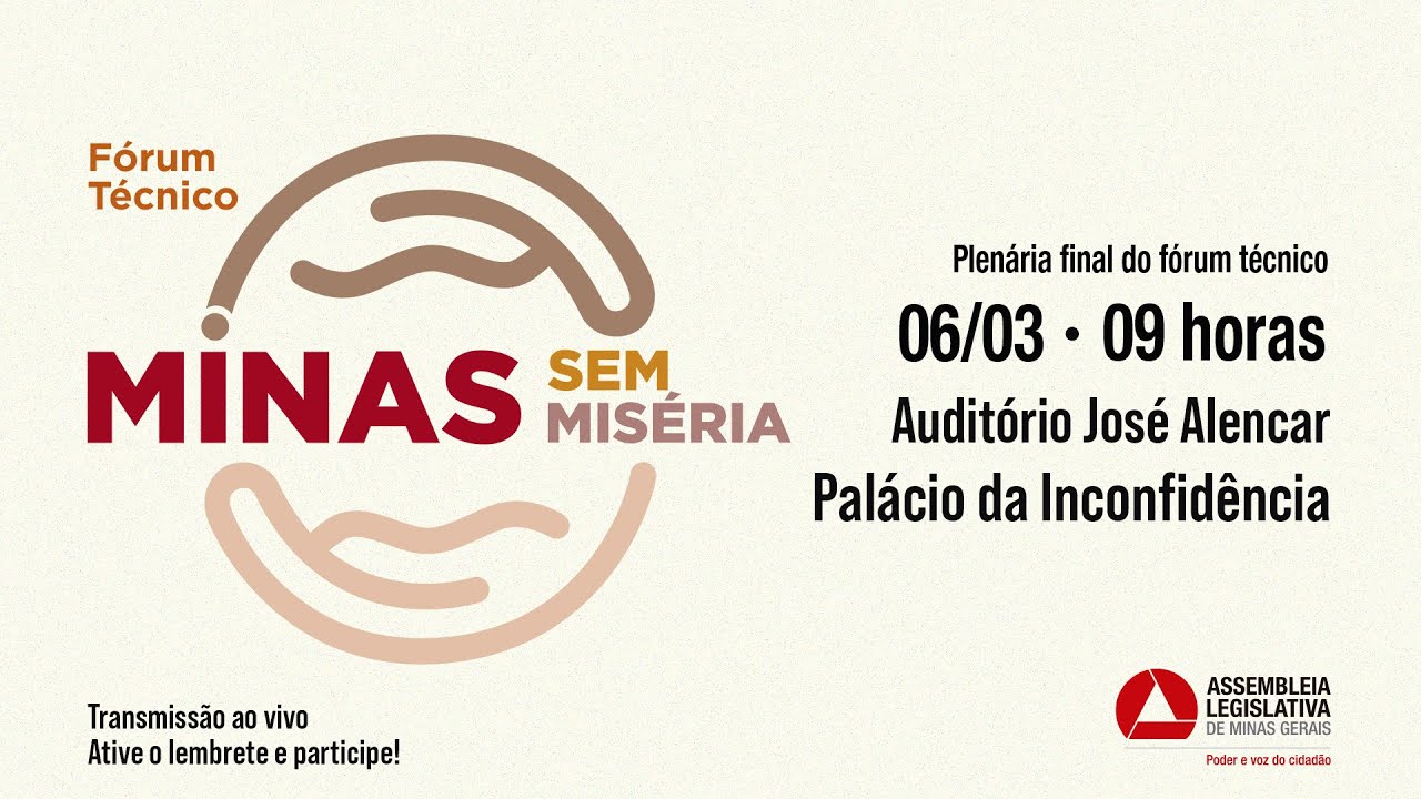MINAS SEM MISÉRIA | Etapa Final do Fórum Técnico: AO VIVO, 06 de março, 9 h