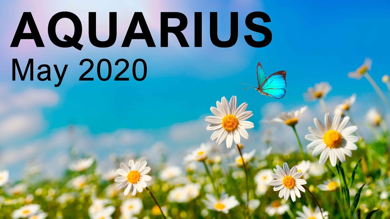 AQUARIUS MAY 2020 TAROT READING 